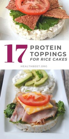 an image of two sandwiches with different toppings on them and the words 17 protein toppings for rice cakes