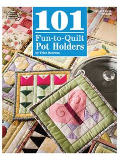 the cover of 1011 fun to quilt pot holders