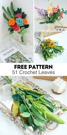 flowers made out of crochet leaves are shown in four different photos and text reads free pattern 5 crochet leaves