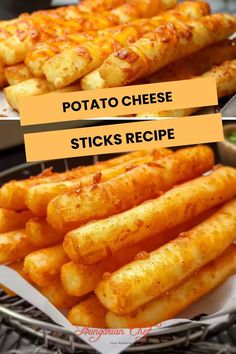 two pictures show different types of cheese sticks in baskets and on plates, with the words potato cheese sticks recipe above them