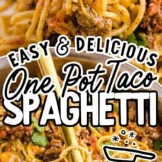 the cover of easy and delicious one pot taco spaghetti