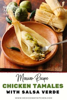 mexican - style chicken tamales with salsa verde on a wooden platter