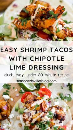 Easy Shrimp Tacos with Chipotle Lime Dressing Chipotle Lime Dressing, Easy Shrimp Tacos, Cilantro Tacos, Seasoned Shrimp, Shrimp Tacos Easy, Chickpea Tacos, Cilantro Lime Sauce, Cilantro Lime Dressing