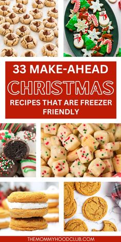 christmas cookies and desserts with the words 3 make - ahead christmas treats that are freeze friendly