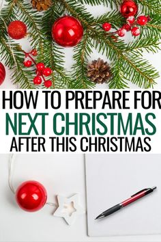 christmas decorations with text overlaying how to prepare for next christmas after this christmas