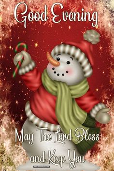 a christmas card with a snowman on it and the words, good evening may the lord bliss and keep you