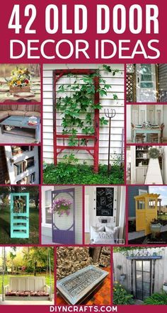 the cover of 42 old door decor ideas, with pictures of different styles and colors