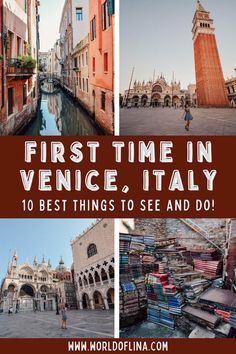 the streets and buildings in venice, italy with text overlay that reads first time in venice & italy 10 best things to see and do