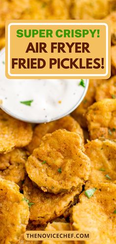 crispy air fryer fried pickles with ranch dip in the middle and text overlay saying super crispy air fryer fried pickles