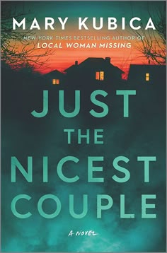 a book cover for just the nicest couple by mary kubiaca, with an image of a house in the background