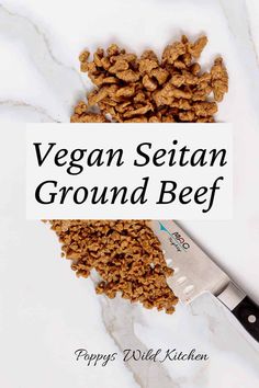 the words vegan seitam ground beef on top of a white marble counter