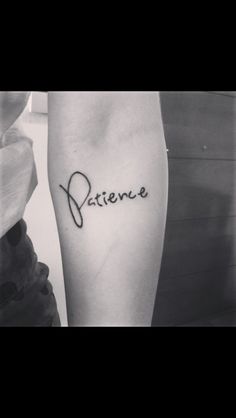 Patience Tattoos For Guys, Tattoo Quotes, Tattoos