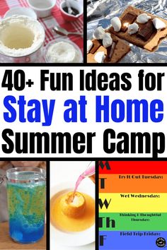 the words, 40 fun ideas for stay at home summer camp are shown in four different pictures