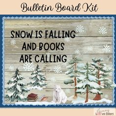 the bulletin board kit for snow is falling and books are calling