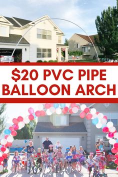 the balloon arch is for $ 20 p vc pipe balloons are in front of this house