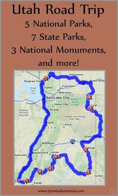 the utah road trip 5 national parks, 7 state parks, 3 national monuments and more