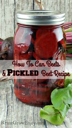 pickled beets in a jar with the words how to can bees and pickled beet recipe