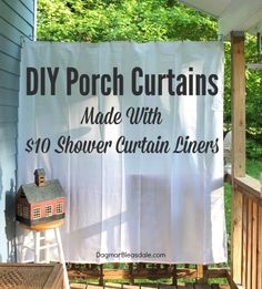 a porch curtain made with shower curtain liners