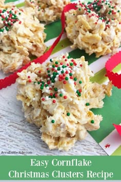 christmas cookies with sprinkles on top and the words easy cornflake christmas clusters