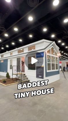 a tiny house with the words baddest tiny house on it