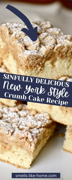 three pieces of cake sitting on top of a plate with the words, new york style crumb cake recipe