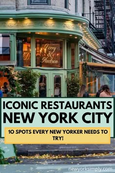 the front of a restaurant in new york city with text overlay that reads iconic restaurants, new york city 10 spots every new york needs to try