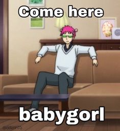 a man sitting on top of a couch in front of a table with the caption'come here babygori '