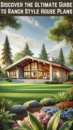 the ultimate guide to ranch style house plans