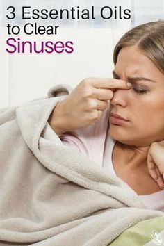 Essential Oils Sinus, Clear Sinuses, Remedy For Sinus Congestion, Sinus Drainage, Home Remedies For Sinus, Sinus Congestion Relief, How To Clear Sinuses, Congestion Relief