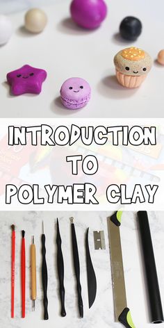 there are many different types of polymer clay on the table with text overlay that says,'instruction to polymer clay '