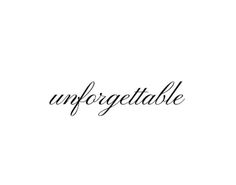 the word unforgettable written in cursive writing on a white background