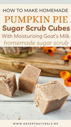 homemade pumpkin pie sugar scrub cubes Sugar Scrub Cubes Diy, Pumpkin Pie Homemade, Pedicure Scrub, Narrow Door, Homemade Sugar Scrub, Diy Scrubs, Sugar Scrub Cubes