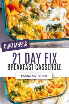 two glass casserole dishes filled with vegetables and cheese, the title reads 21 day fix breakfast casserole