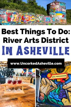 Best things to do River arts district in Asheville with image of grain silo covered in graffiti, flight of three red wine glasses, and Grail moviehouse facade with mural of someone threading a needle River Art, Road Trippin, Usa Travel Destinations, Arts District, Industrial Buildings, United States Travel