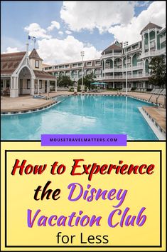 the disney vacation club with text overlaying how to experience the disney vacation club for less