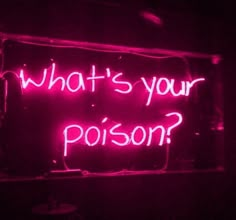 a neon sign that says what's your poison?