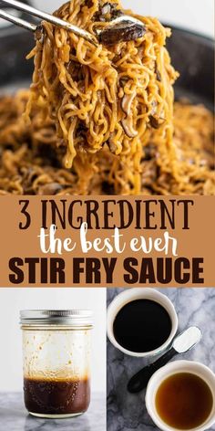 the best ever stir fry sauce in three different pictures with text that reads, 3 ingredient the best even stir fry sauce