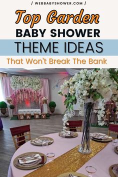 the top garden baby shower theme ideas that won't break the bank with text overlay