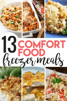 the top ten comfort food freeze meals with text overlay that reads, 13 comfort food freeze meals