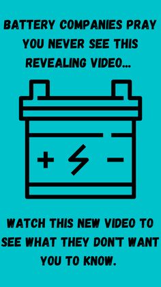 a blue poster with the words battery companies pay you never see this revealing video watch this new video to see what they don't want you to know