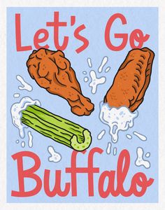 an image of let's go buffalo poster with chicken and zucchini on it