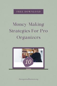 Ready to boost your organizing business income? Download this free checklist with 10 actionable money-making strategies for professional organizers! #ProfessionalOrganizer #MoneyMakingTips #OrganizingBusiness Money Making