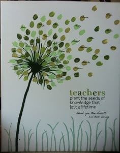 there is a card with a dandelion on it that says teachers plant the seeds of knowledge