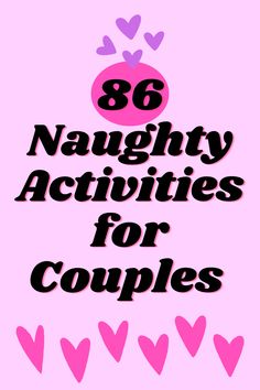 the words, eighty activities for couples are in black and pink letters on a pink background