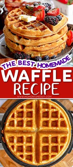 the best homemade waffle recipe ever