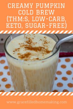 an orange and white drink with text overlay that reads creamy pumpkin cold brew, thins, low - carb keto, sugar - free