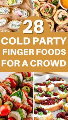 collage of different finger foods with text overlay that reads 28 cold party finger foods for a crowd