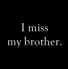 I Miss My Brother, Miss My Brother, Missing My Brother, Kalluto Zoldyck, Rabastan Lestrange, Quotes Family, Captive Prince, Living In London