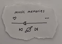 a piece of paper with writing on it that says music memories and an arrow in the middle