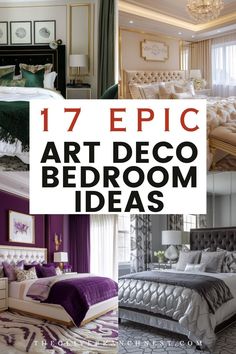 an image of art deco bedroom ideas with text overlays that reads 17 epic art deco bedroom ideas